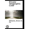 Private Telegraphic Code by Williams Brown
