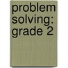 Problem Solving: Grade 2 door Flash Kids Editors