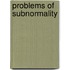 Problems Of Subnormality