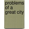 Problems of a Great City door Arnold White