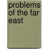 Problems of the Far East door George Nathanie