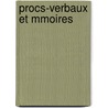 Procs-Verbaux Et Mmoires by Anonymous Anonymous