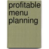 Profitable Menu Planning door John Drysdale