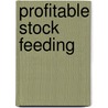 Profitable Stock Feeding by Howard Remus Smith