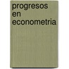 Progresos En Econometria door Onbekend
