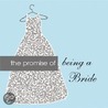 Promise of Being a Bride door Onbekend