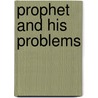Prophet And His Problems door John Merlin Powis Smith