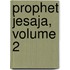 Prophet Jesaja, Volume 2