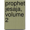Prophet Jesaja, Volume 2 by Moritz Drechsler