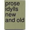 Prose Idylls New And Old door Charles Kingsley