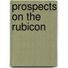 Prospects On The Rubicon by Thomas Paine