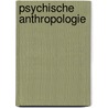 Psychische Anthropologie by Gottlob Ernst Schulze