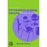 Psychoeducational Groups by Nina W. Brown