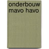 Onderbouw mavo havo door Onbekend