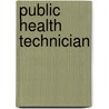 Public Health Technician door Jack Rudman