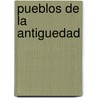 Pueblos de La Antiguedad by Edit Sigmar