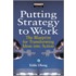Putting Strategy To Work