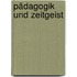 Pädagogik und Zeitgeist