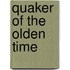 Quaker of the Olden Time