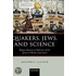 Quakers Jews & Science C