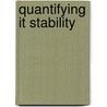 Quantifying It Stability by Dominique A. Heger Ph.D.