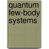Quantum Few-Body Systems door Onbekend