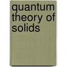 Quantum Theory Of Solids by Eoin P. O'Reilly