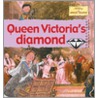 Queen Victoria's Diamond door Karen Foster