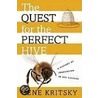 Quest For Perfect Hive C door Gene Kritsky