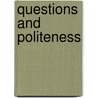 Questions And Politeness door Esther N. Goody