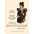 Maria Montessori 1870-1952