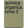Quimica Organica. Tomo 2 door Seyhan Ege