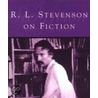 R.L.Stevenson On Fiction door Robert Louis Stevension