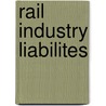 Rail Industry Liabilites door Rupert Nevin