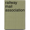 Railway Mail Association door Miriam T. Timpledon
