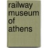 Railway Museum Of Athens