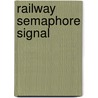 Railway Semaphore Signal door Miriam T. Timpledon