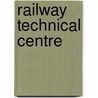 Railway Technical Centre by Miriam T. Timpledon
