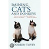 Raining Cats And Donkeys door Doreen Tovey