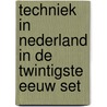Techniek in Nederland in de twintigste eeuw set