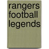 Rangers Football Legends door Stuart Marshall