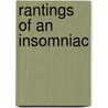 Rantings Of An Insomniac door Stephen H.M.D. Smith