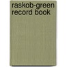 Raskob-Green Record Book by Unknown