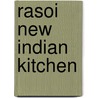 Rasoi New Indian Kitchen door Vineet Bhatia