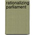 Rationalizing Parliament