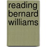 Reading Bernard Williams door Daniel Callcut