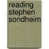 Reading Stephen Sondheim