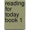 Reading for Today Book 1 door Linda Beech