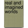 Real and Imagined Worlds by Morroe Berger
