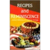 Recipes And Reminiscence by John T. Dickman